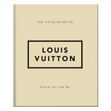 Little Guide to Louis Vuitton